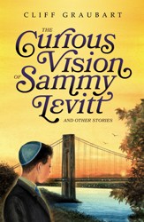 Cover of The Curious Vision of Sammy Levitt and Other Stories