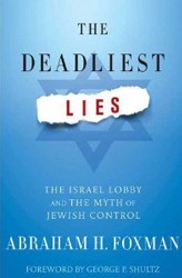 Cover of The Deadliest Lies: The Israel Lobby and the Myth of Jewish Control