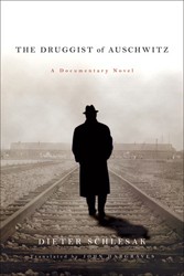 Cover of The Druggist of Auschwitz: A Documentary Novel