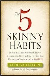 Cover of The 5 Skinny Habits: The Ancient Wisdom of Biblical Scholars and Doctors Can Help You Lose Weight and Change Your Life Forever