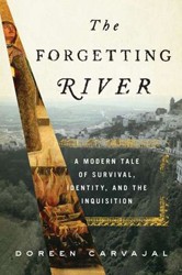Cover of The Forgetting River: A Modern Tale of Survival, Identity, and the Inquisition