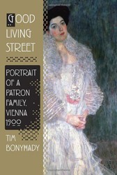 Cover of Good Living Street: Portrait of a Patron Family, Vienna 1900