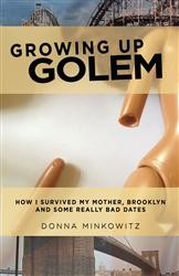 Cover of Growing Up Golem: How I Survived My Mother, Brooklyn, and Some Really Bad Dates