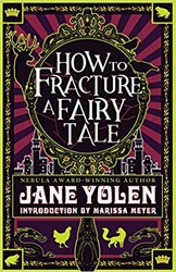 Cover of How to Fracture a Fairy Tale