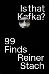 Cover of Is that Kafka?: 99 Finds