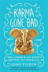 Cover of Karma Gone Bad: How I Learned to Love Mangos, Bollywood and Water Buffalo