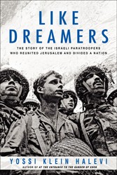 Cover of Like Dreamers: The Story of the Israeli Paratroopers Who Reunited Jerusalem and Divided a Nation