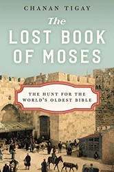 Cover of The Lost Book of Moses: The Hunt for the World's Oldest Bible