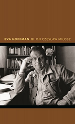 Cover of On Czesław Miłosz: Visions from the Other Europe