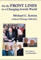 Cover of On the Front Lines in a Changing Jewish World: Collected Writings, 1988-2013