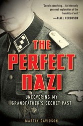 Cover of The Perfect Nazi: Uncovering My Grandfather’s Secret Past