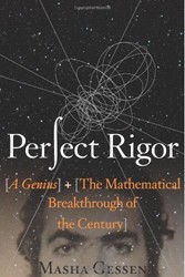Cover of Perfect Rigor: A Genius and the Mathematical Breakthrough of the Century