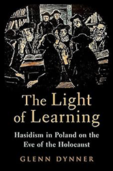 Cover of The Light of Learning: Hasidism in Poland on the Eve of the Holocaust