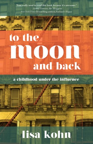 Cover of To the Moon and Back: A Childhood Under the Influence