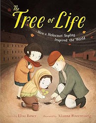 Cover of The Tree of Life: How a Holocaust Sapling Inspired the World