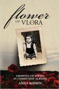 Cover of Flower of Vlora: Growing up Jewish in Communist Albania